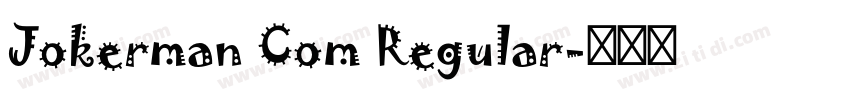 Jokerman Com Regular字体转换